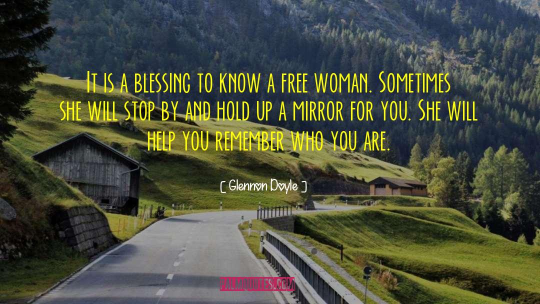 Glennon Doyle Quotes: It is a blessing to