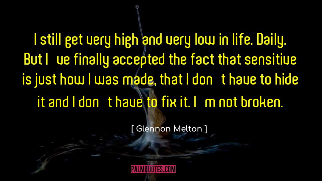 Glennon Melton Quotes: I still get very high