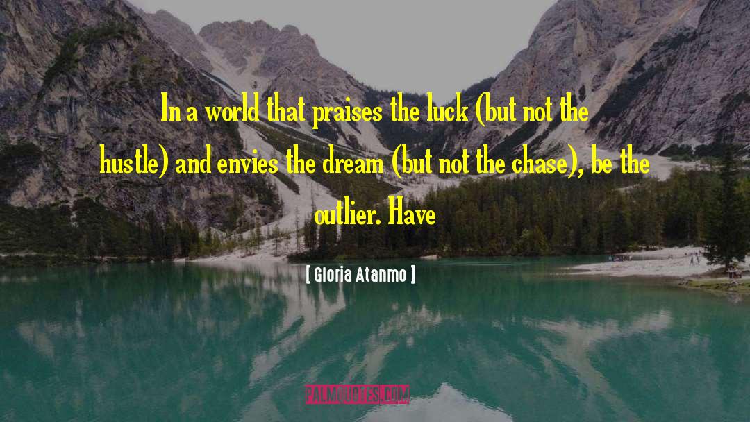 Gloria Atanmo Quotes: In a world that praises