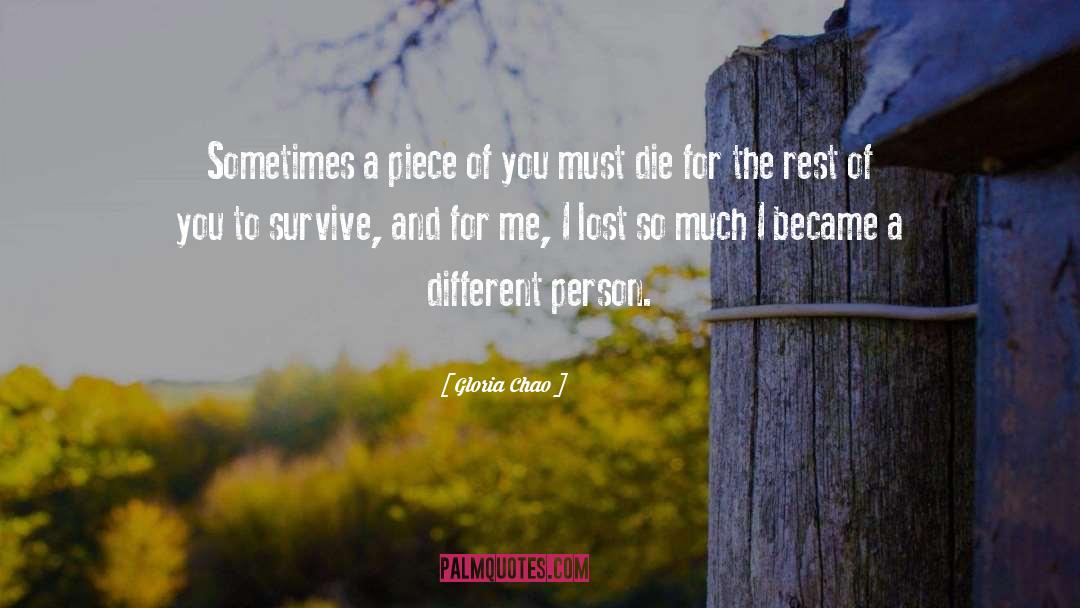 Gloria Chao Quotes: Sometimes a piece of you