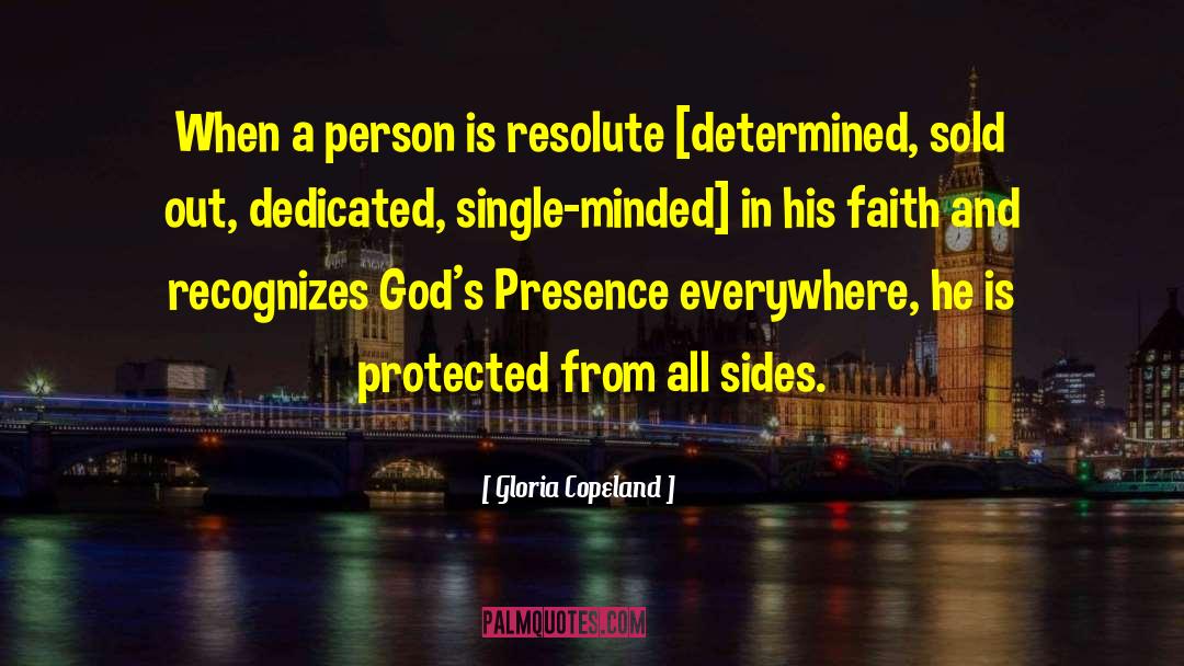 Gloria Copeland Quotes: When a person is resolute
