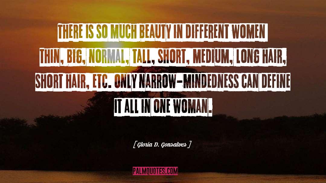 Gloria D. Gonsalves Quotes: There is so much beauty