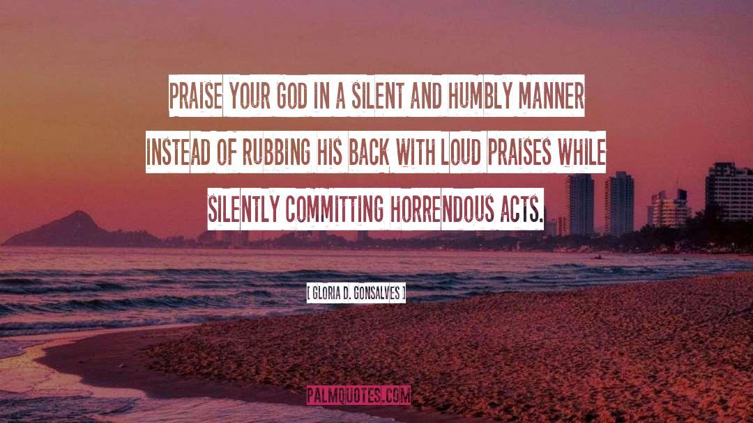 Gloria D. Gonsalves Quotes: Praise your God in a