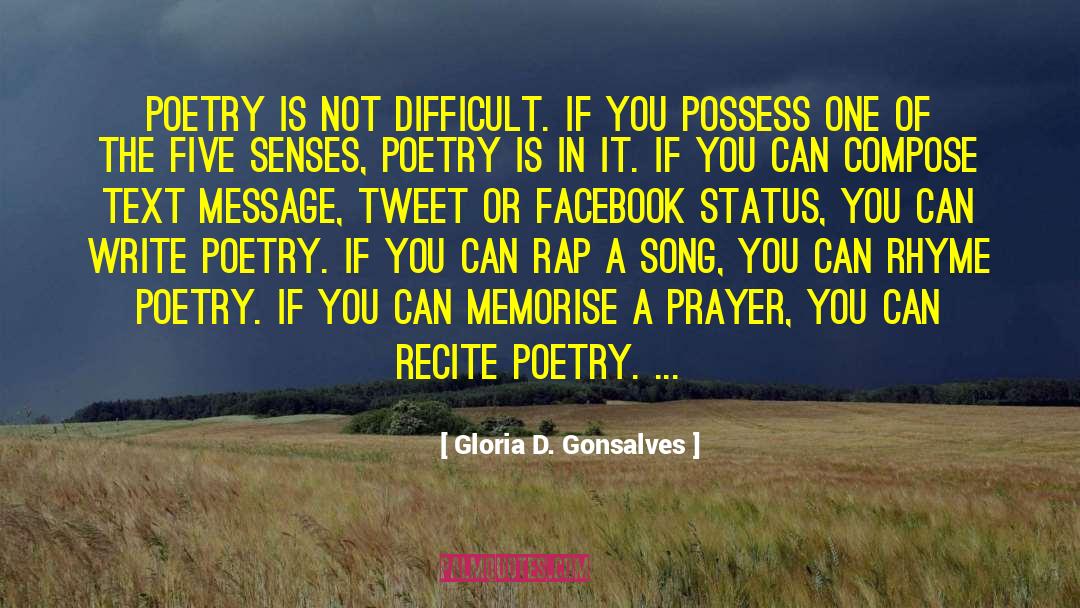 Gloria D. Gonsalves Quotes: Poetry is not difficult. If