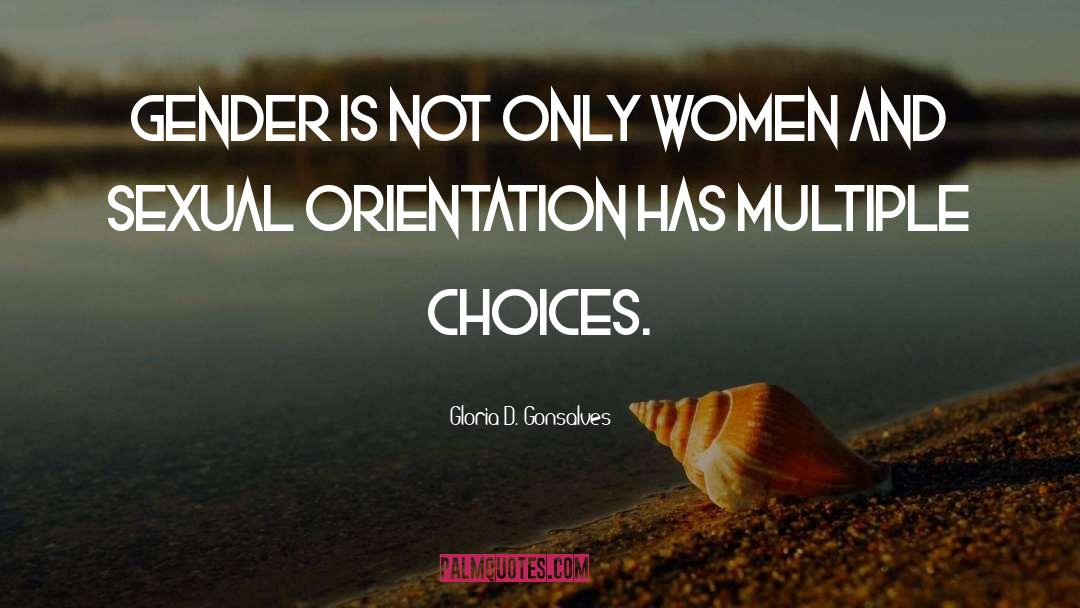 Gloria D. Gonsalves Quotes: Gender is not only women