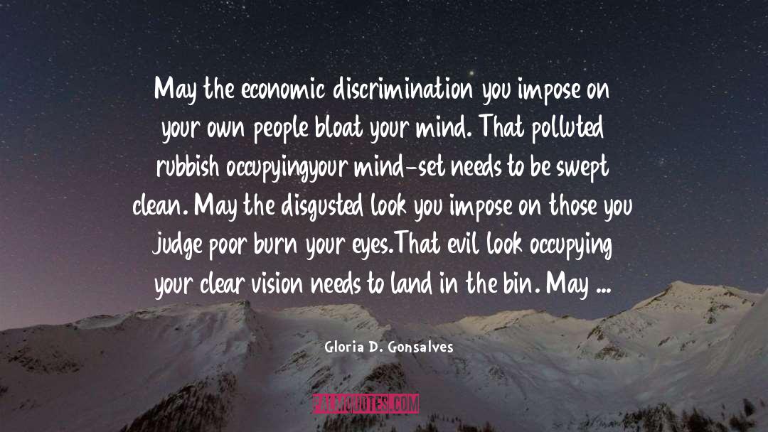 Gloria D. Gonsalves Quotes: May the economic discrimination you