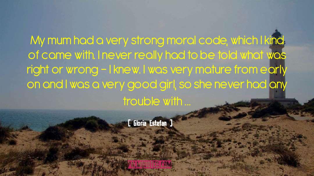Gloria Estefan Quotes: My mum had a very