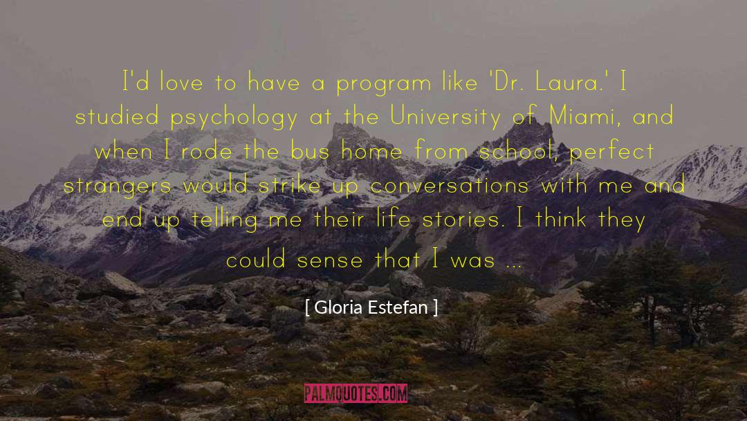 Gloria Estefan Quotes: I'd love to have a