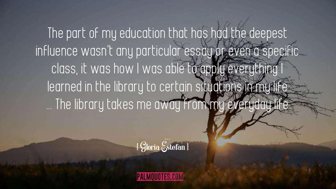 Gloria Estefan Quotes: The part of my education