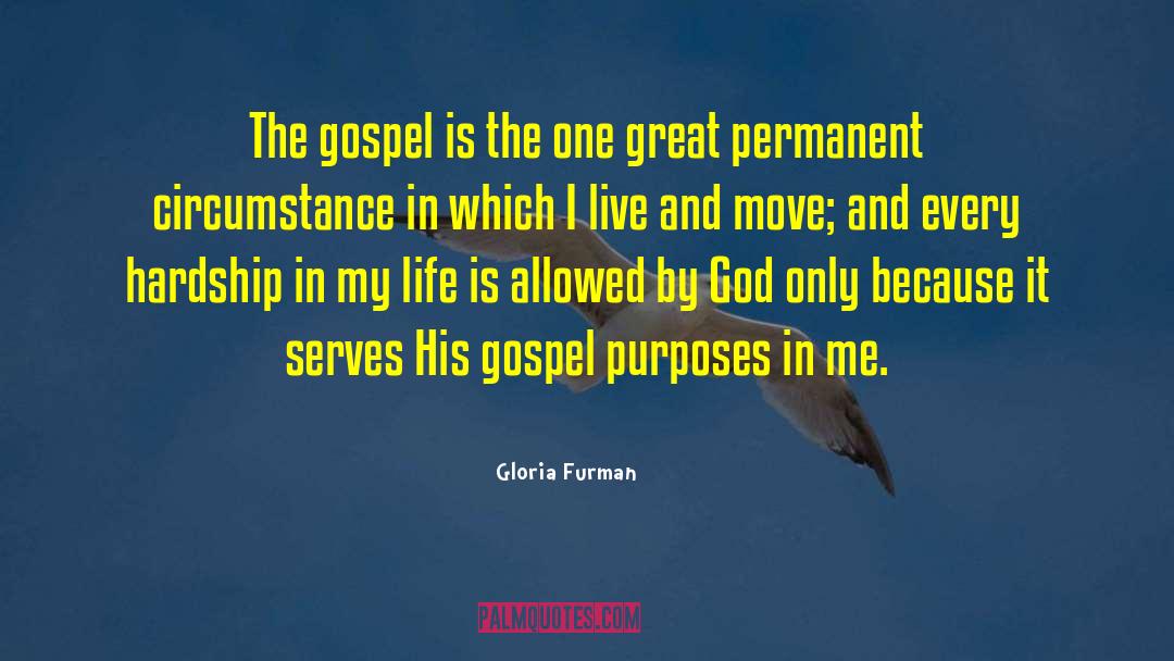 Gloria Furman Quotes: The gospel is the one