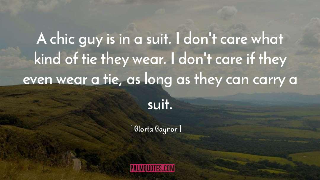 Gloria Gaynor Quotes: A chic guy is in