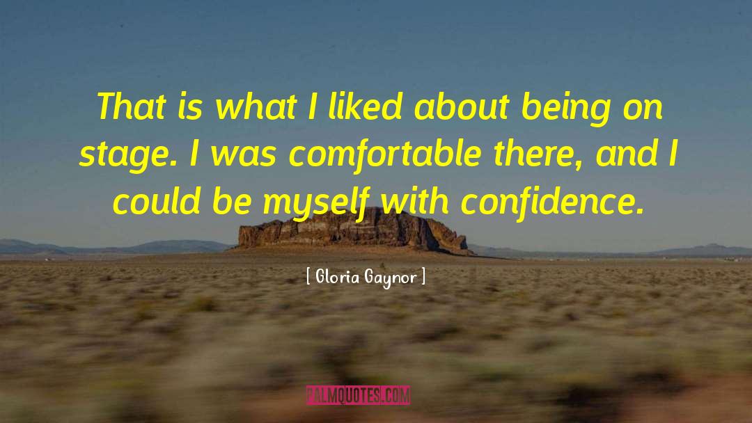 Gloria Gaynor Quotes: That is what I liked