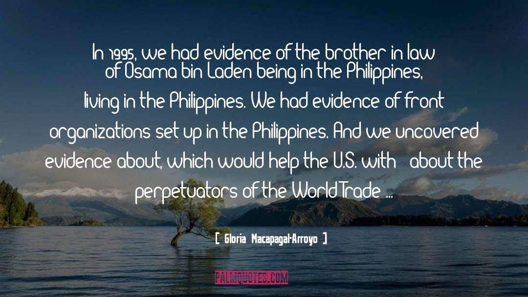 Gloria Macapagal-Arroyo Quotes: In 1995, we had evidence