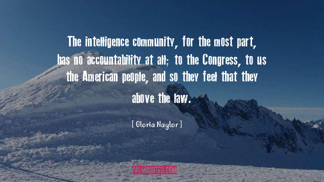 Gloria Naylor Quotes: The intelligence community, for the