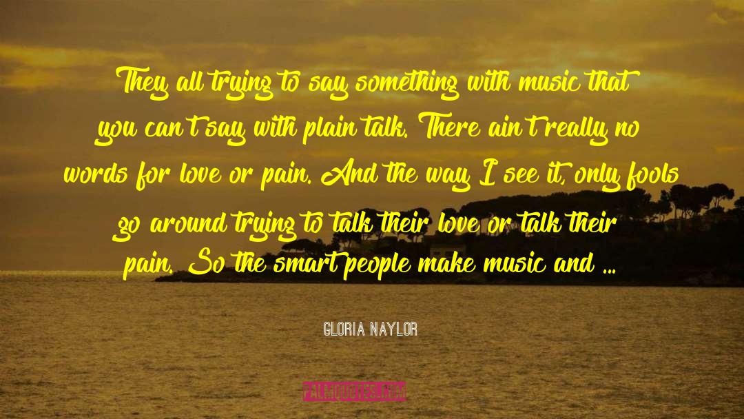 Gloria Naylor Quotes: They all trying to say