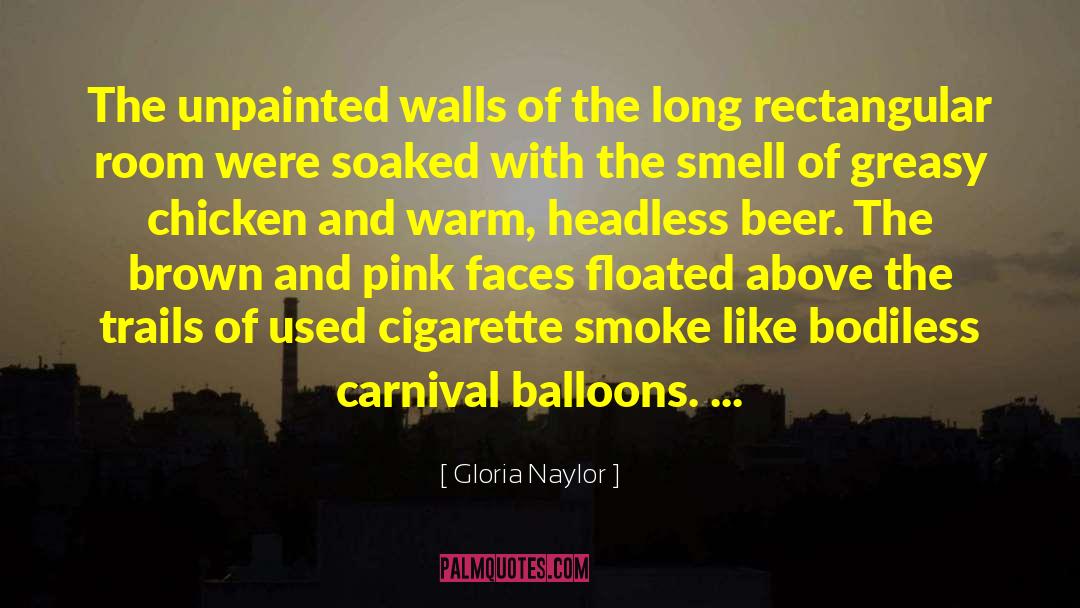 Gloria Naylor Quotes: The unpainted walls of the