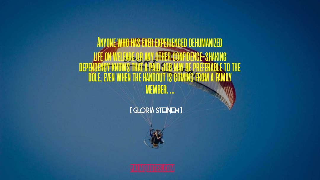 Gloria Steinem Quotes: Anyone who has ever experienced