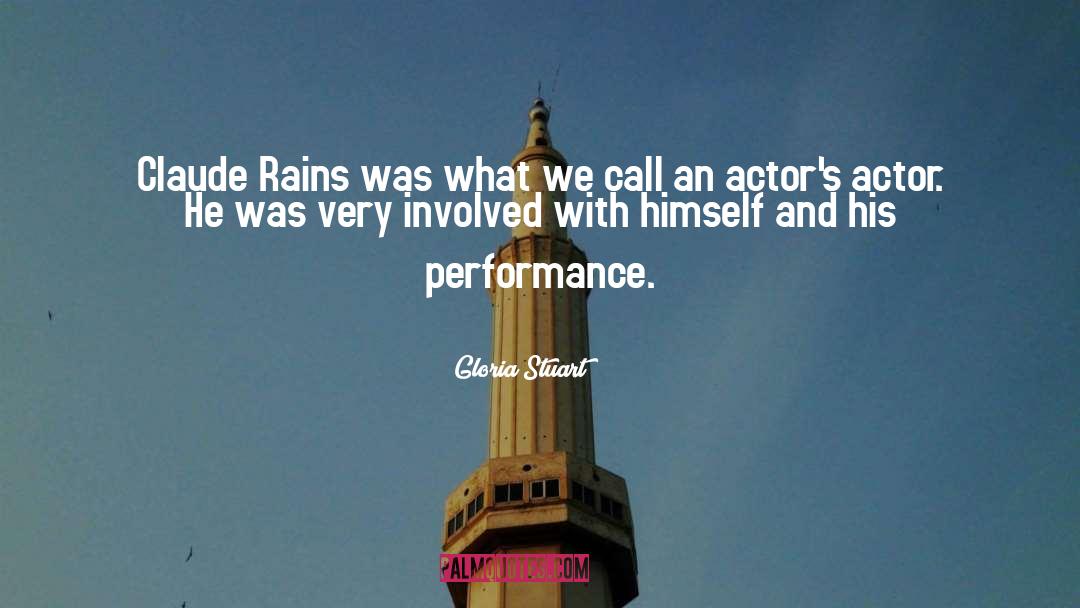 Gloria Stuart Quotes: Claude Rains was what we