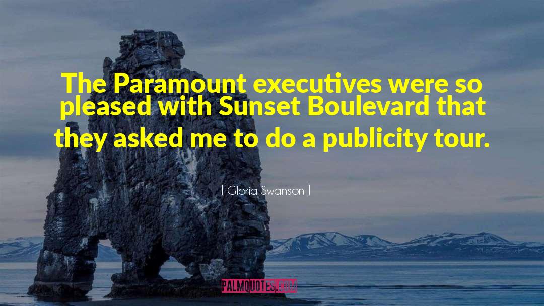 Gloria Swanson Quotes: The Paramount executives were so