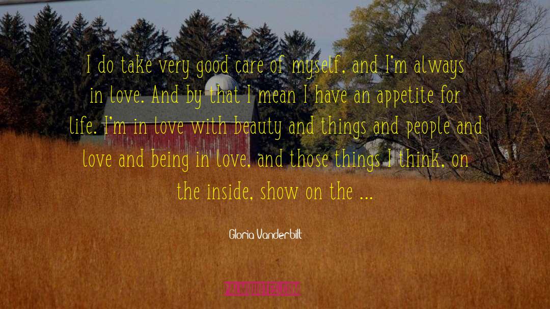 Gloria Vanderbilt Quotes: I do take very good
