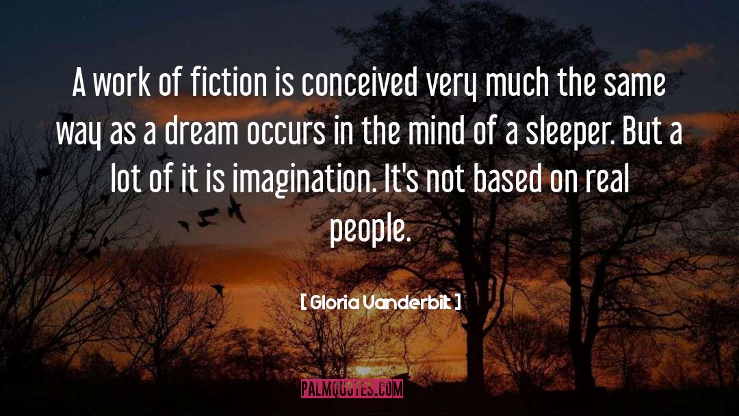 Gloria Vanderbilt Quotes: A work of fiction is