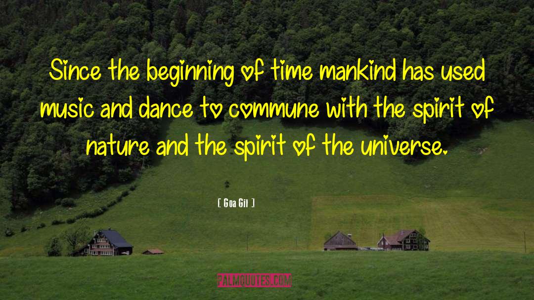 Goa Gil Quotes: Since the beginning of time