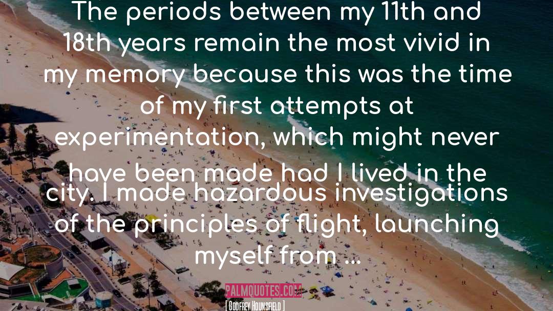 Godfrey Hounsfield Quotes: The periods between my 11th