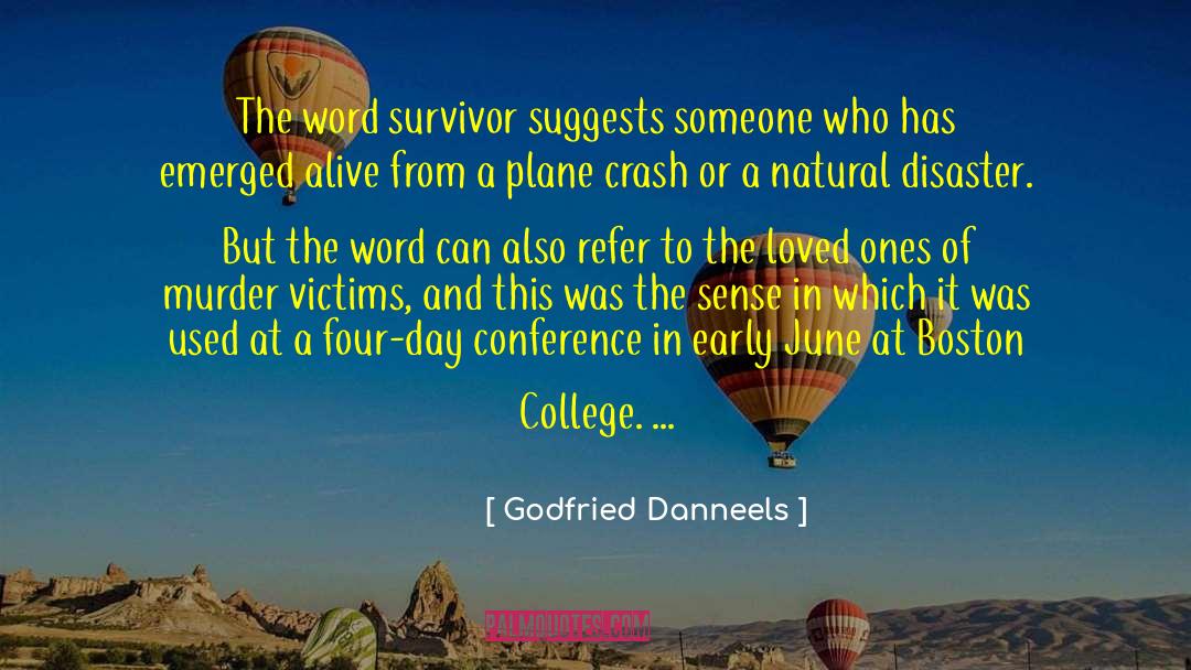 Godfried Danneels Quotes: The word survivor suggests someone