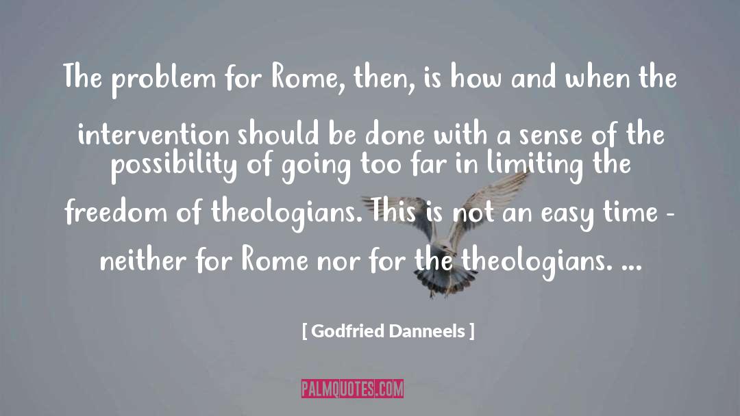 Godfried Danneels Quotes: The problem for Rome, then,