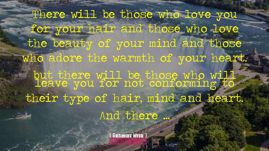 Goitsemang Mvula Quotes: There will be those who