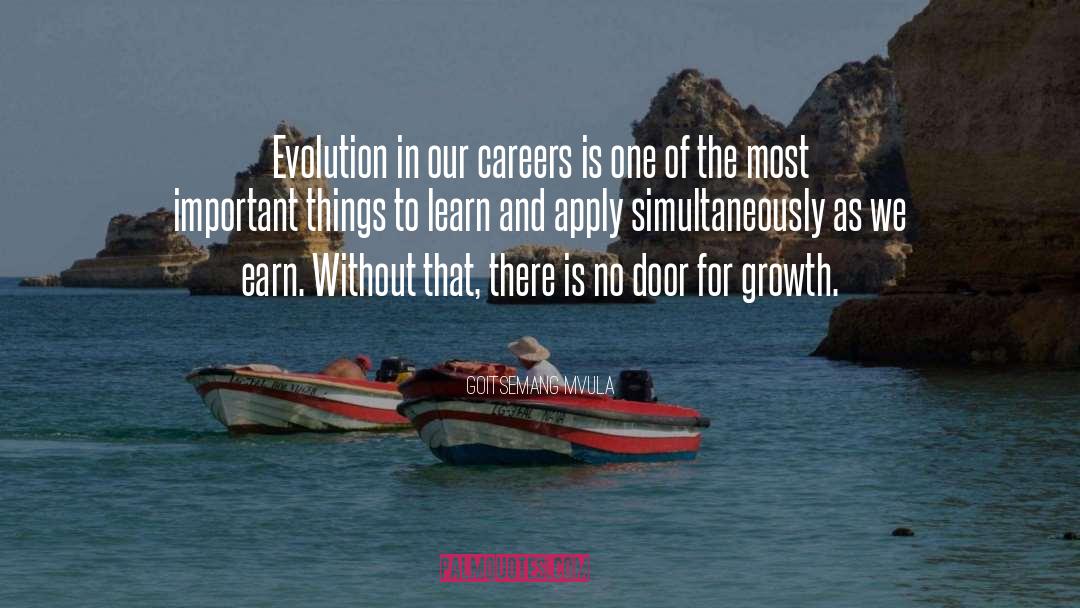 Goitsemang Mvula Quotes: Evolution in our careers is