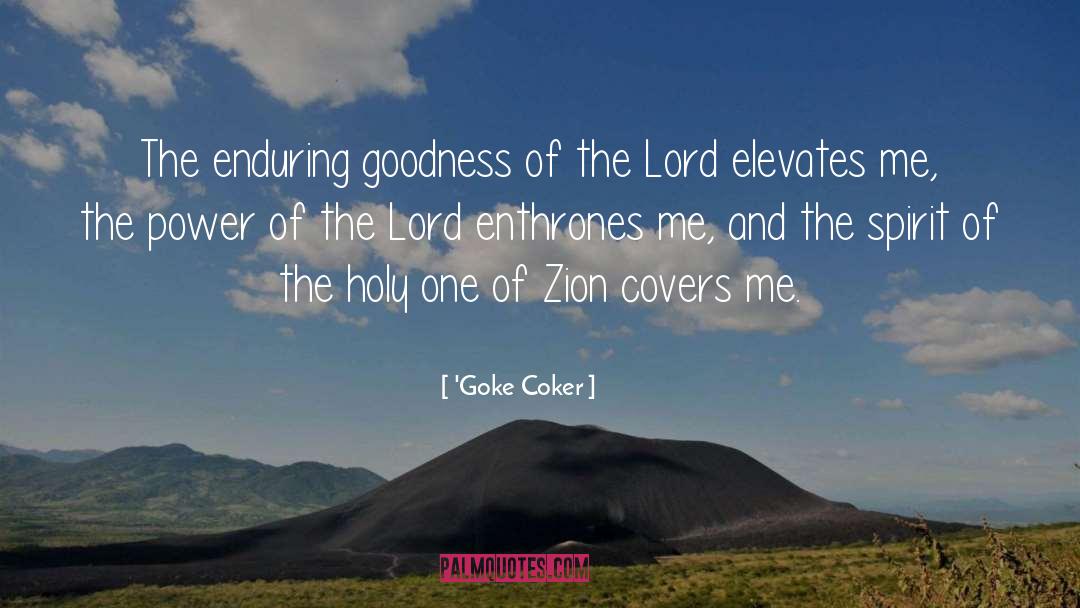 'Goke Coker Quotes: The enduring goodness of the