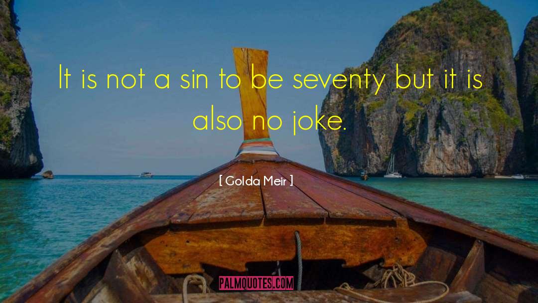 Golda Meir Quotes: It is not a sin