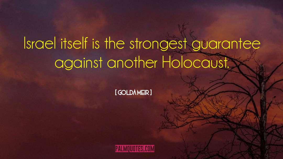 Golda Meir Quotes: Israel itself is the strongest