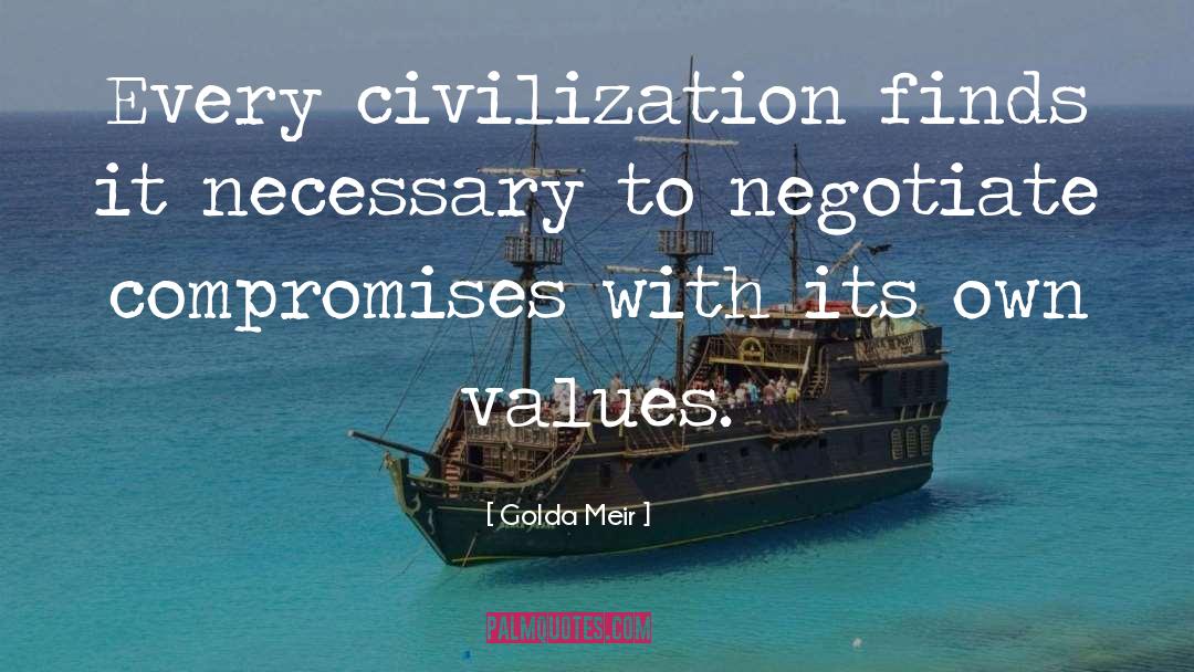 Golda Meir Quotes: Every civilization finds it necessary