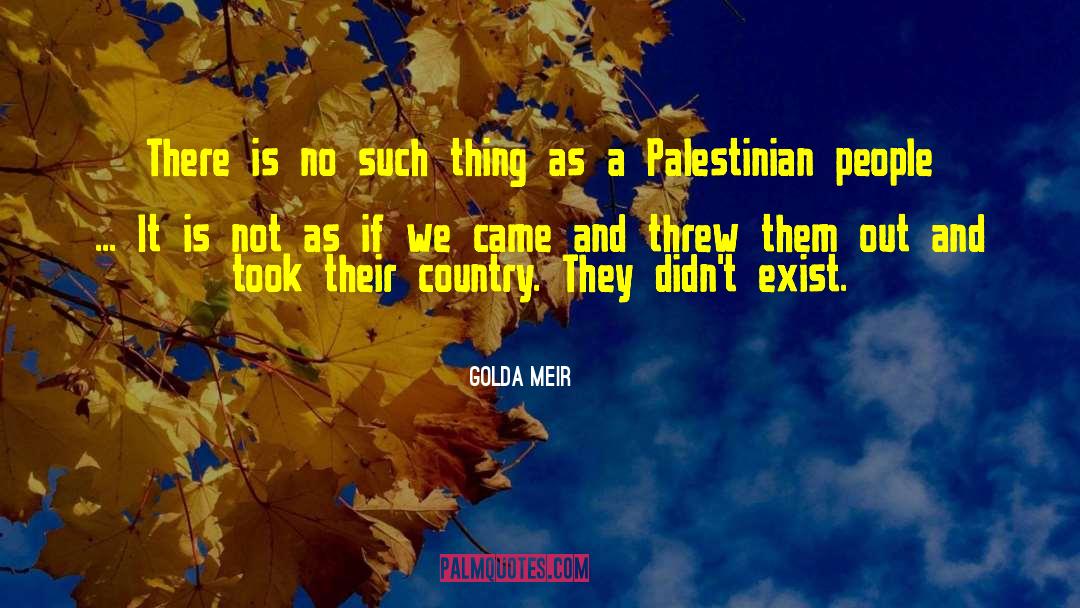 Golda Meir Quotes: There is no such thing