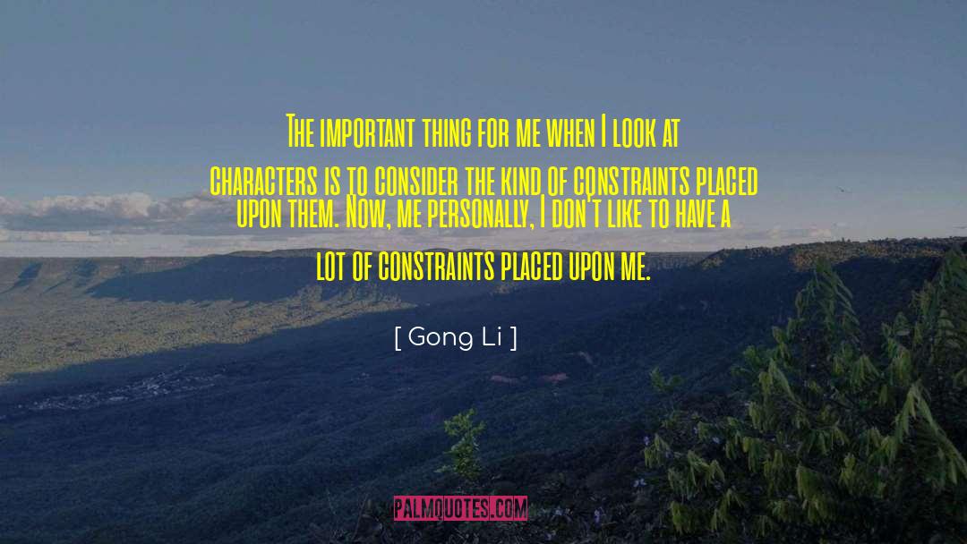 Gong Li Quotes: The important thing for me