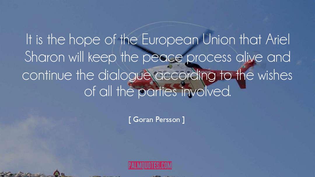 Goran Persson Quotes: It is the hope of