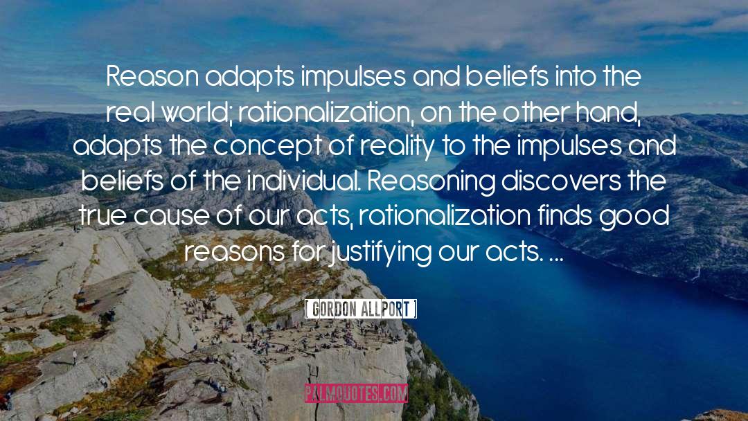 Gordon Allport Quotes: Reason adapts impulses and beliefs