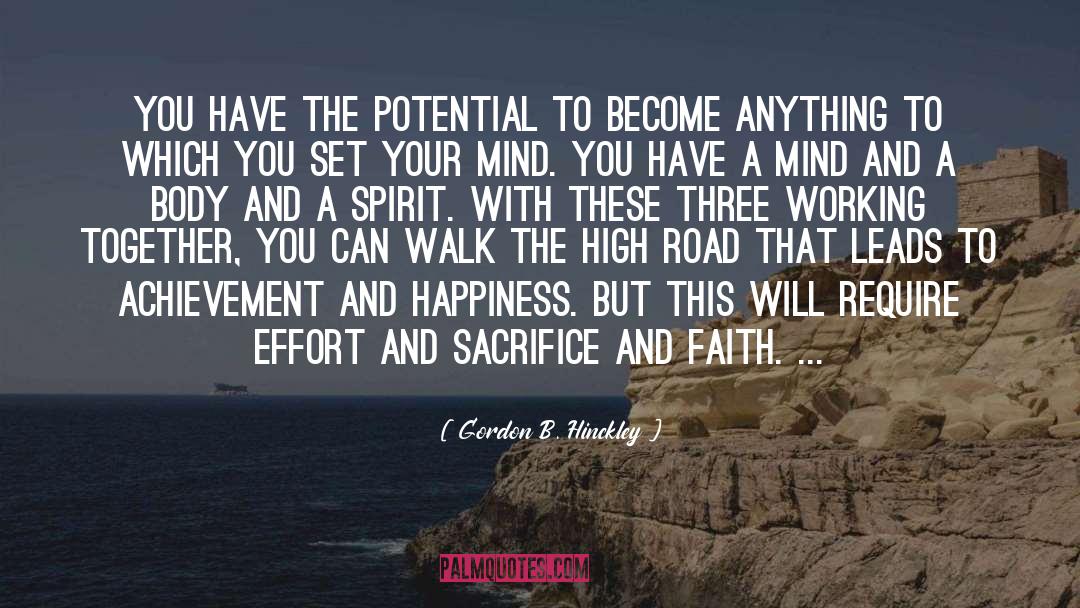 Gordon B. Hinckley Quotes: You have the potential to