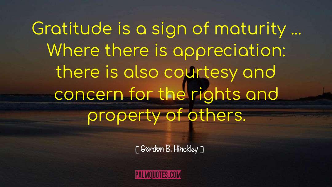 Gordon B. Hinckley Quotes: Gratitude is a sign of