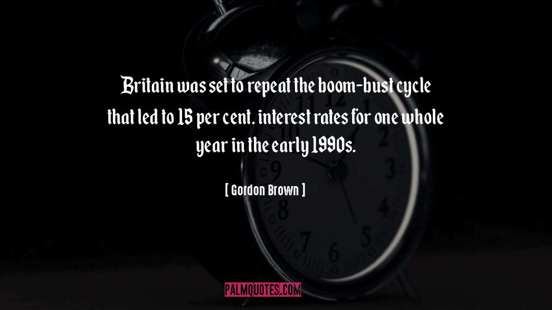 Gordon Brown Quotes: Britain was set to repeat