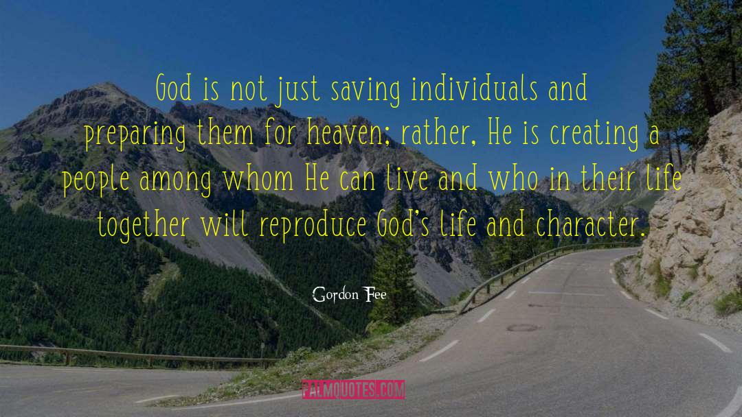 Gordon Fee Quotes: God is not just saving