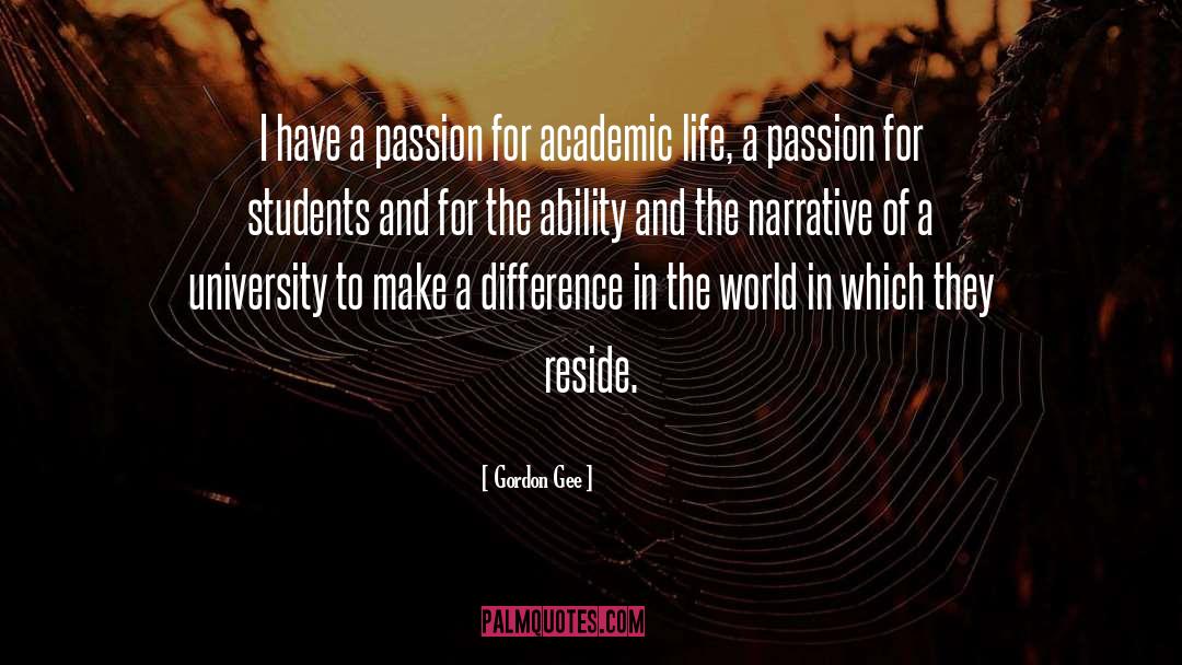 Gordon Gee Quotes: I have a passion for