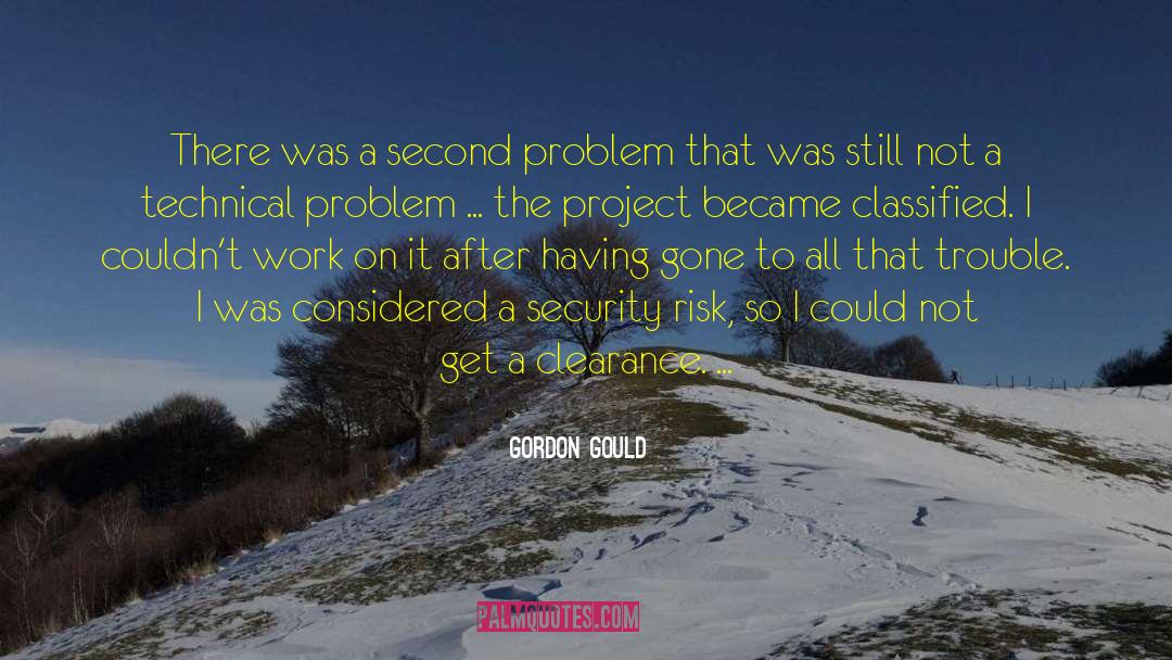 Gordon Gould Quotes: There was a second problem