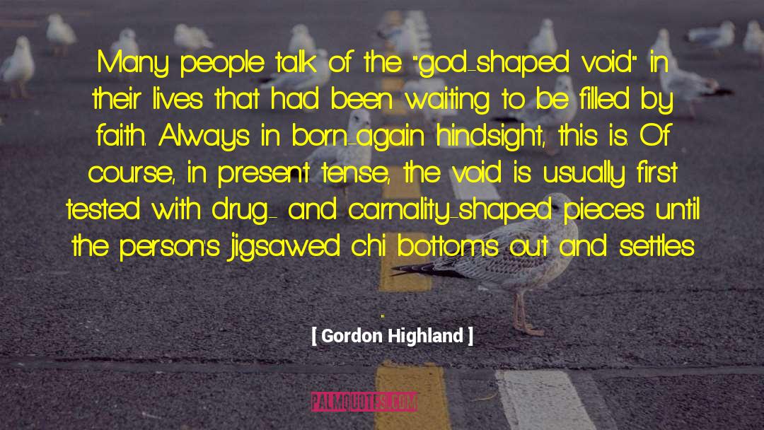 Gordon Highland Quotes: Many people talk of the