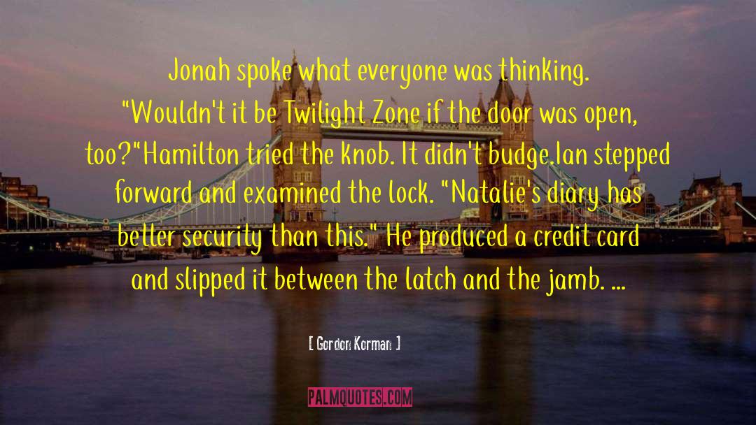 Gordon Korman Quotes: Jonah spoke what everyone was