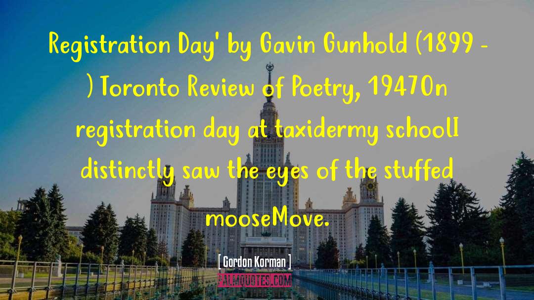 Gordon Korman Quotes: Registration Day' by Gavin Gunhold