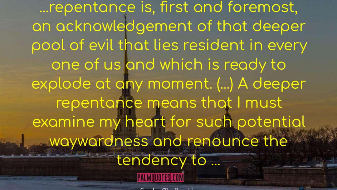 Gordon MacDonald Quotes: ...repentance is, first and foremost,