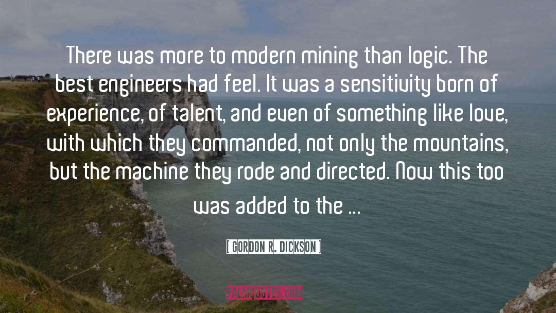 Gordon R. Dickson Quotes: There was more to modern